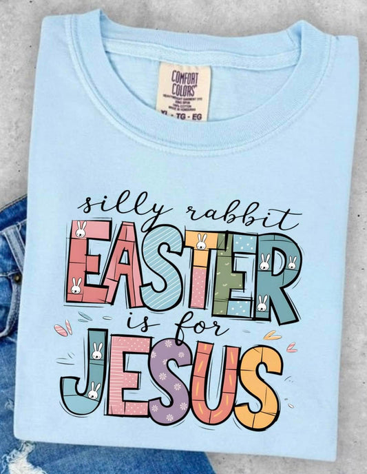 Silly Rabbit, Easter is for Jesus