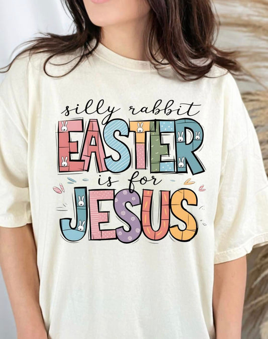 Silly Rabbit, Easter is for Jesus