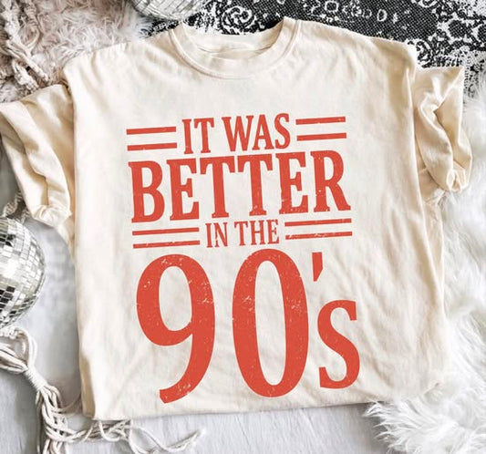 It Was Better In The 90's